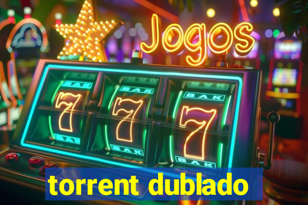 torrent dublado