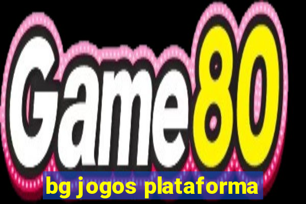 bg jogos plataforma