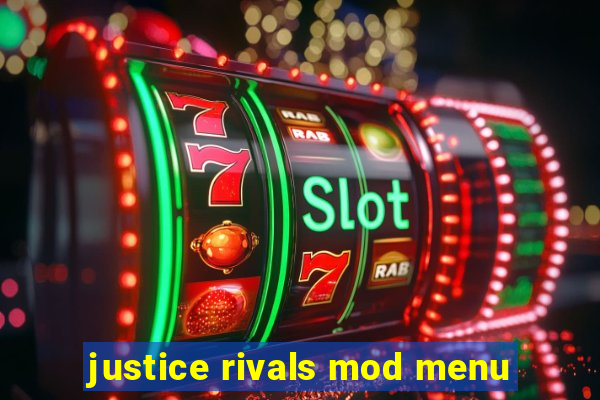 justice rivals mod menu