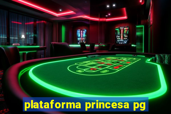 plataforma princesa pg