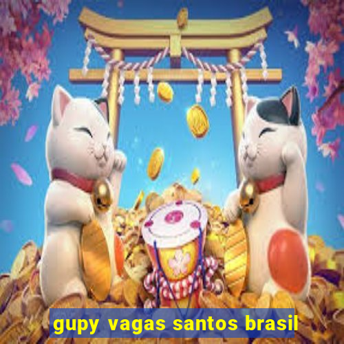 gupy vagas santos brasil