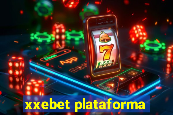 xxebet plataforma