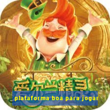 plataforma boa para jogar