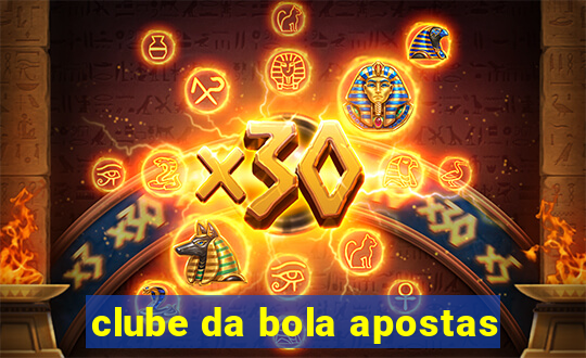 clube da bola apostas