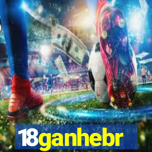 18ganhebr