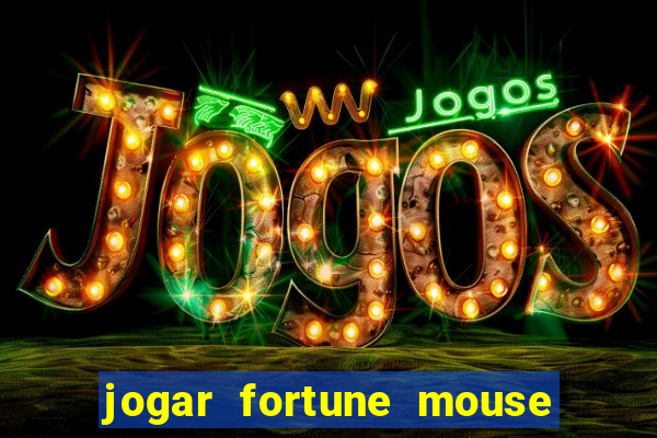 jogar fortune mouse demo grátis