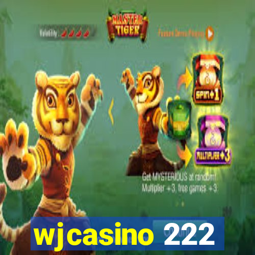 wjcasino 222