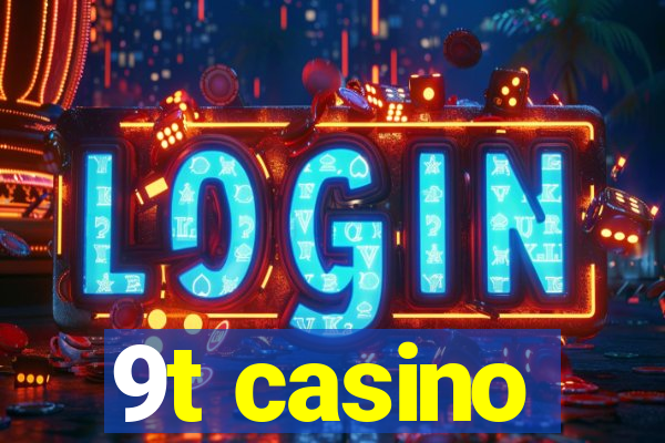 9t casino