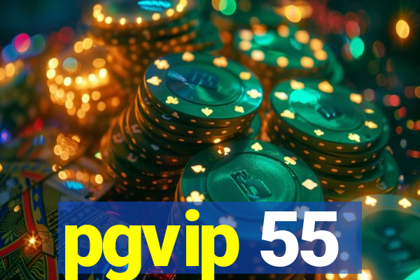 pgvip 55