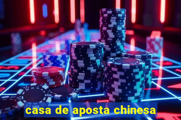 casa de aposta chinesa