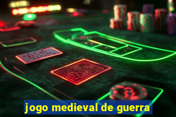 jogo medieval de guerra