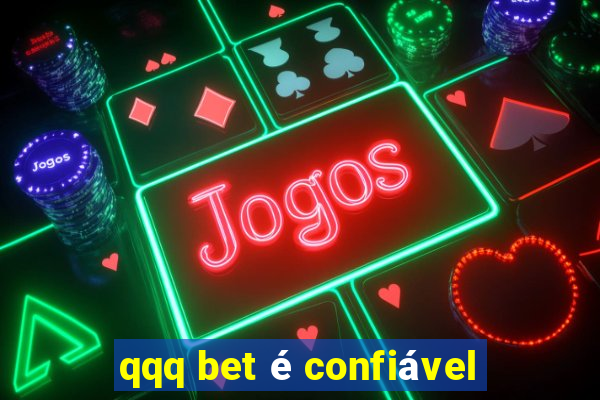 qqq bet é confiável