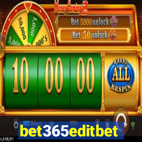 bet365editbet