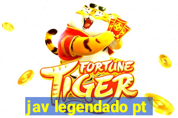 jav legendado pt