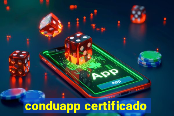 conduapp certificado