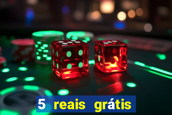 5 reais grátis para apostar cassino