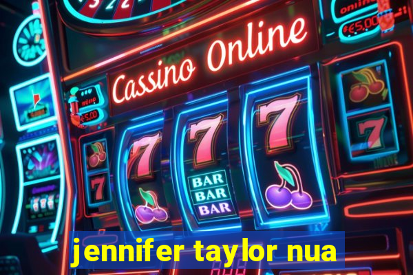 jennifer taylor nua