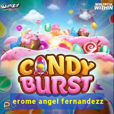 erome angel fernandezz