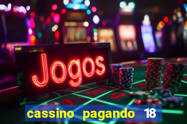 cassino pagando 18 reais no cadastro