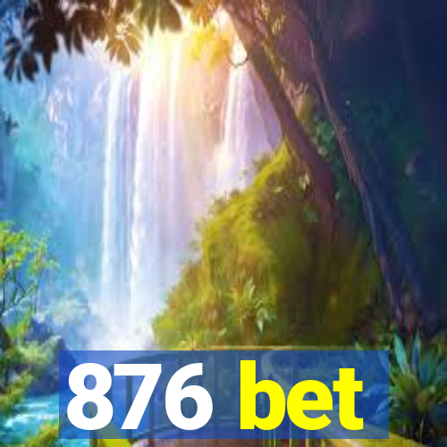 876 bet