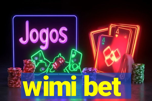 wimi bet