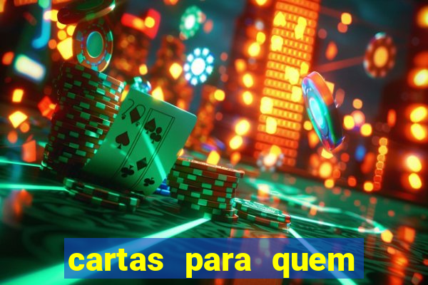 cartas para quem vai passar pelo encontro com deus