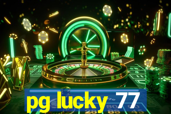 pg lucky 77