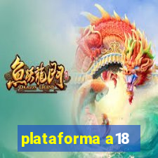 plataforma a18