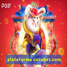 plataforma cacobet.com