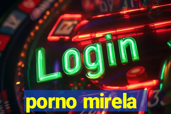 porno mirela