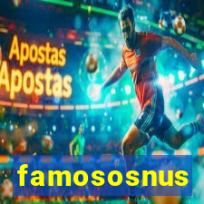 famososnus