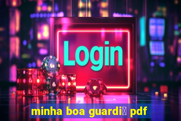 minha boa guardi鑼 pdf