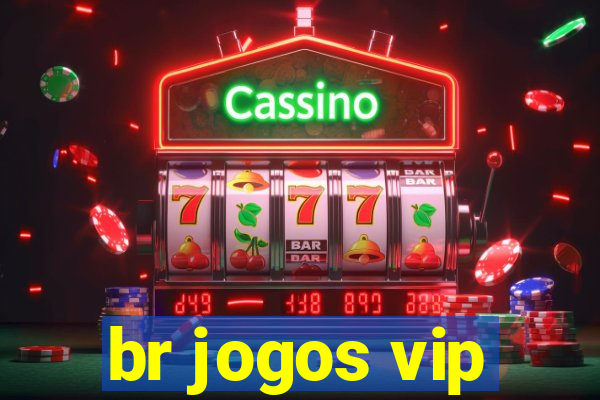 br jogos vip