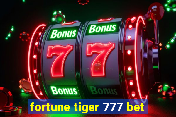 fortune tiger 777 bet