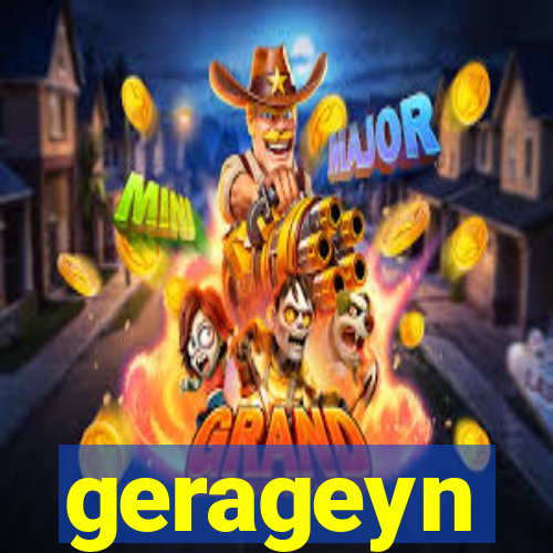 gerageyn