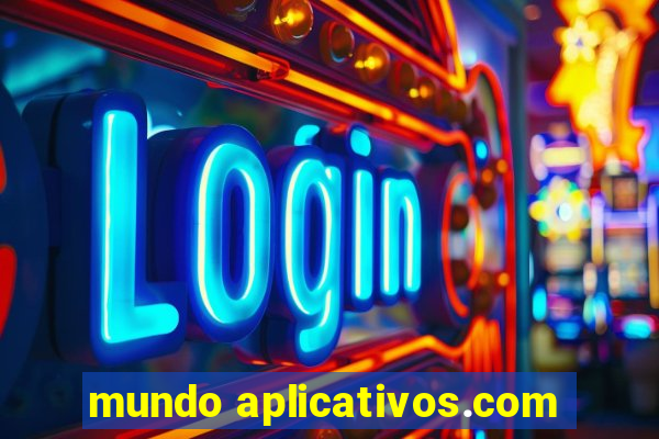 mundo aplicativos.com