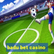 badu bet casino