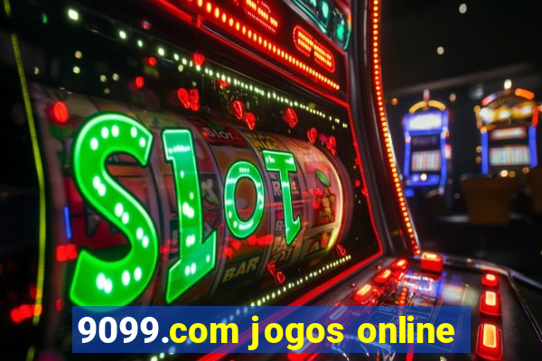 9099.com jogos online