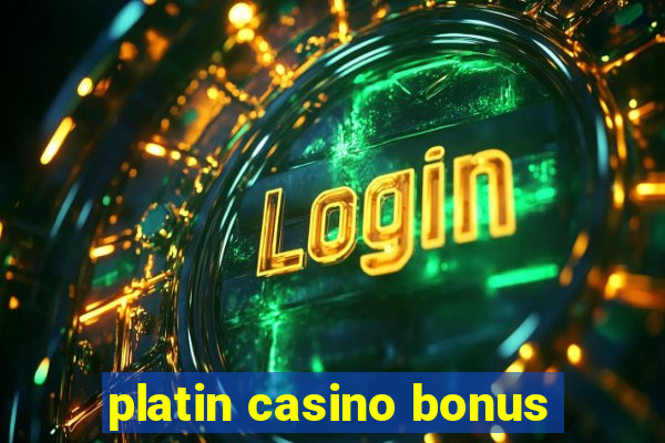 platin casino bonus