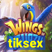 tiksex