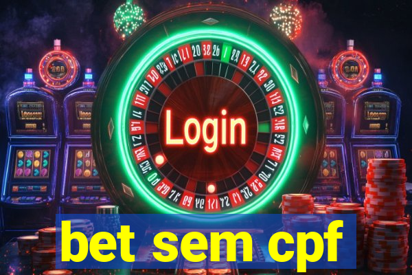 bet sem cpf