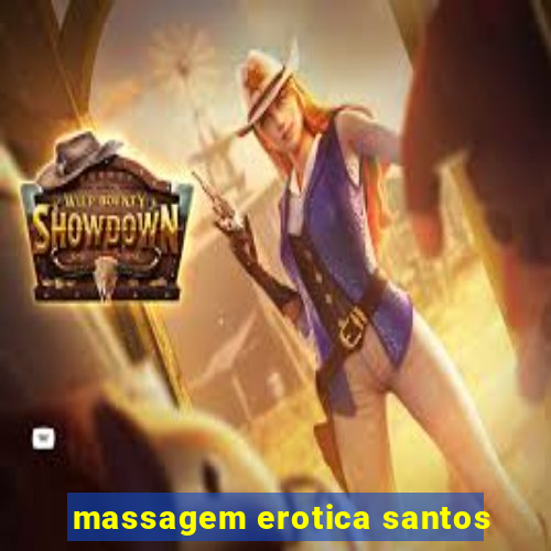 massagem erotica santos