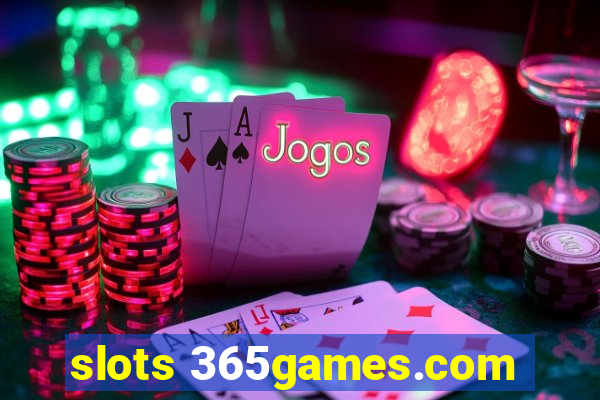 slots 365games.com