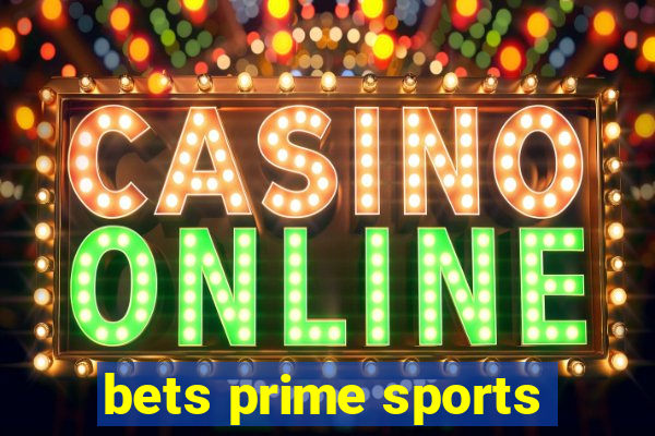 bets prime sports