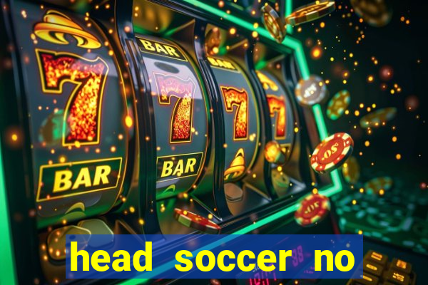 head soccer no click jogos