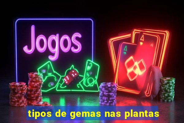 tipos de gemas nas plantas