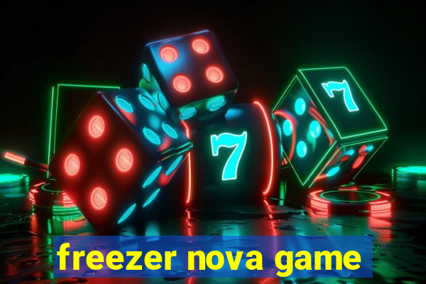 freezer nova game