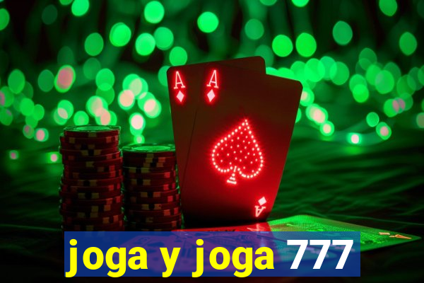 joga y joga 777