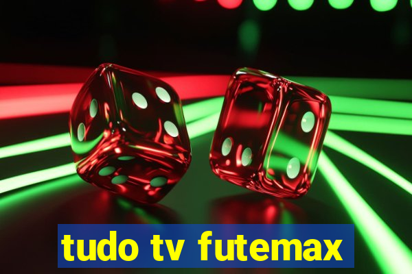 tudo tv futemax