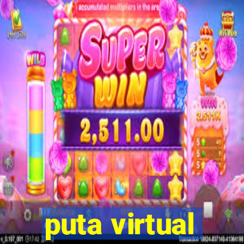 puta virtual